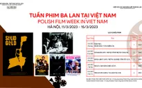 Tuần phim Ba Lan tại Việt Nam 2023 giới thiệu 5 phim đặc sắc của điện ảnh Ba Lan