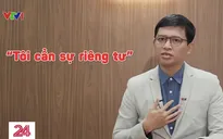 Điểm tuần: Khi quyền riêng tư không còn "riêng tư"