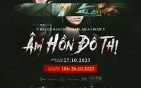 Phim "Âm hồn đô thị" gia nhập “tiệc kinh dị Halloween”