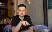 Đầu bếp người Mỹ Chad Kubanoff - Người kết nối và lan tỏa văn hóa Việt qua ẩm thực