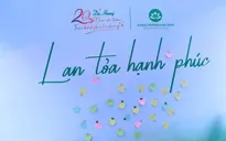 “Trạm lan toả hạnh phúc” - Lời tri ân khách hàng cho 20 năm đồng hành từ Dạ Hương