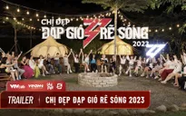 "Chị đẹp đạp gió rẽ sóng" tung trailer nhiều nước mắt và nụ cười