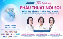 Tư vấn trực tuyến: “Tiến bộ trong phẫu thuật nội soi điều trị bệnh lý sản phụ khoa”