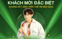 Lộ diện khách mời đặc biệt Chung kết Sinh viên thế hệ mới 2023