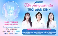 Tư vấn trực tuyến: "Hội chứng niệu dục tuổi mãn kinh"