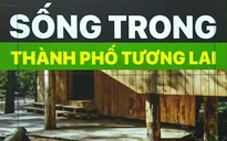 Xu hướng đô thị xanh được áp dụng hiệu quả trên thế giới