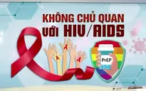 HIV/AIDS có xu hướng tăng nhanh trong nhóm trẻ tuổi tại Việt Nam