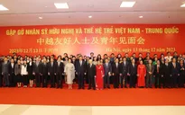 Quan hệ Việt Nam - Trung Quốc vững chắc, ổn định, bền vững lâu dài và hiệu quả