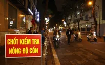 Chuyển biến ý thức sau gần 1 năm siết chặt kiểm tra nồng độ cồn