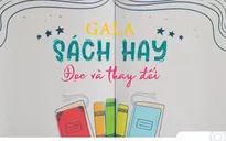 Gala Sách hay: Đọc và thay đổi (21h05, VTV2)