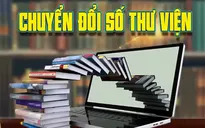 Thách thức từ chuyển đổi số thư viện