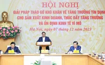 Thủ tướng chủ trì hội nghị tháo gỡ khó khăn về tăng trưởng tín dụng