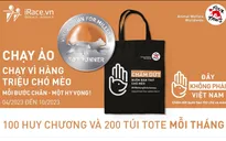 Phát động giải chạy trực tuyến "Run for Millions - Chạy vì hàng triệu chó, mèo"
