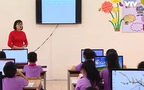 Đảm bảo dạy Tin học bắt buộc từ lớp 3