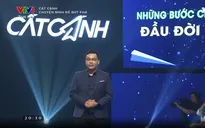 Cất cánh tháng 5: Những bước chuyển giúp giấc mơ thành hiện thực