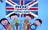 Thiếu hàng nghìn giáo viên tiếng Anh, nhiều nơi có giải pháp sáng tạo