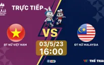 SEA Games 32 | ĐT nữ Việt Nam - ĐT nữ Malaysia | 16h00 ngày 3/5, DUY NHẤT trên VTV