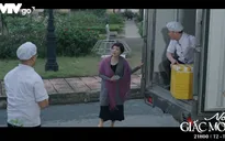 Nơi giấc mơ tìm về - Tập 16: Bà Lan bất thình lình kiểm tra chất lượng thực phẩm ở viện dưỡng lão