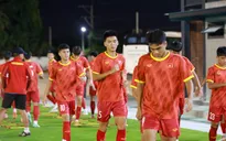 ĐT U17 Việt Nam có buổi tập đầu tiên tại Thái Lan