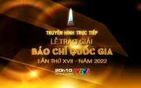 THTT Lễ trao Giải Báo chí Quốc gia lần thứ XVII - năm 2022 (20h10, VTV1)