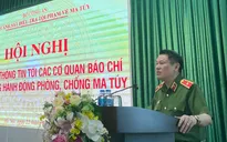Bắt giữ toàn bộ đường dây ma túy và kẻ cầm đầu, "không đánh khúc giữa"