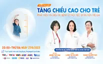 Tư vấn trực tuyến: Tăng chiều cao cho trẻ - Phát hiện và điều trị bệnh lý nội tiết, di truyền ở trẻ