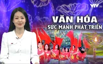 Những tín hiệu mừng trong phát triển văn hóa nửa nhiệm kỳ Đại hội XIII của Đảng