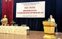 Kỳ thi vào lớp 10 năm học 2023-2024: Hà Nội đã sẵn sàng tổ chức kỳ thi an toàn, chất lượng