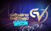 Giờ vàng thể thao tuần này, 28/7: Tự hào ĐT nữ Việt Nam!