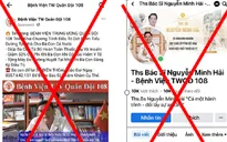 Nhiều website, fanpage giả mạo Bệnh viện 108 để trục lợi