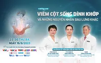 Tư vấn trực tuyến: Viêm cột sống dính khớp và những nguyên nhân đau lưng khác