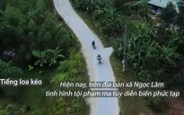 Dân vận giỏi để xây dựng mô hình xã sạch về ma túy