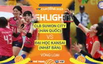 Highlights | CLB Suwon City (Hàn Quốc) vs Đại học Kansai (Nhật Bản) | VTV Cup Ferroli 2023
