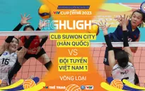 Highlights | CLB Suwon City (Hàn Quốc) vs ĐT Việt Nam 1 | VTV Cup Ferroli 2023