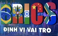 Hội nghị Thượng đỉnh BRICS - định vị vai trò của Nhóm trong thế giới nhiều biến động