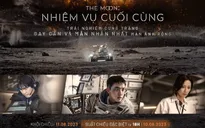 "The Moon: Nhiệm vụ cuối cùng" hứa hẹn gây bão rạp Việt tháng 8