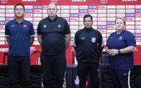 HLV trưởng Akira: Việt Nam tôn trọng tất cả các đối thủ
