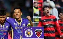 Nhận định trước trận đấu: CLB Hà Nội - Pohang Steelers | Bảng J AFC Champions League