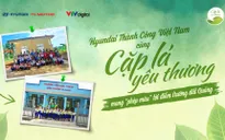 Hyundai Thành Công Việt Nam cùng Cặp lá yêu thương mang "phép màu" tới điểm trường đất Quảng