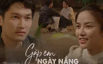 Gặp em ngày nắng - Tập 9: Phương và Huy sắp thành một đôi?