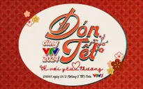 Đón Tết cùng VTV 2024: Về với yêu thương (20h, Mùng 1 Tết, VTV3)