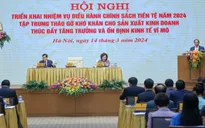 Thủ tướng chủ trì Hội nghị Triển khai nhiệm vụ điều hành chính sách tiền tệ năm 2024
