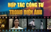 Phim Nhà nước khởi sắc khi có cái bắt tay giữa Nhà nước và tư nhân