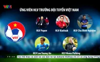 Câu chuyện tìm HLV trưởng cho ĐT Việt Nam
