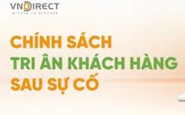 VNDirect “tri ân” khách hàng sau sự cố bị tấn công