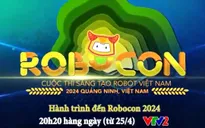 Đón xem Hành trình đến Robocon 2024 (20h20, VTV2)
