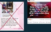 Thông tin “Đà Lạt xảy ra biến lớn, bạo động” là sai sự thật