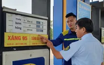 Nhiều địa phương vào cuộc siết chặt kiểm soát thị trường xăng dầu