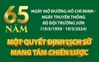 Mở đường Hồ Chí Minh: Một quyết định lịch sử mang tầm chiến lược