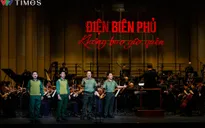 Điện Biên Phủ - không bao giờ quên: Chương trình nghệ thuật đặc biệt tái hiện chiến dịch lịch sử